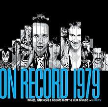 On Record Vol. 7: 1979: Images, Interviews & Insights From the Year in Music