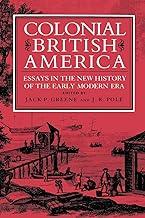Colonial British America – Essays in the New History of the Early Modern Era
