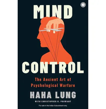 Mind Control: The Ancient Art Of Psychological Warfare