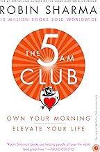 The 5 AM Club – Own Your Morning. Elevate Your Life – Paperback – 19 December 2018