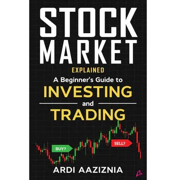 Stock Market Explained: A Beginner'S Guide To Investing And Trading In The Modern Stock Market