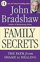 Family Secrets: The Path from Shame to Healing