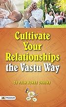 Cultivate Your Relationships | A Self Help Book to Strengthen your Relationships by The Vastu Way