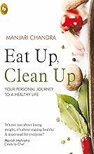Eat Up, Clean Up : Your Personal Journey To A Healthy Life