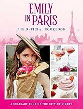 Emily in Paris: The Official Cookbook
