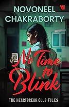 No Time to Blink - The Heartbreak Club Files 2
