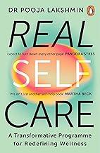 Real Self-Care: A Transformative Programme for Redefining Wellness