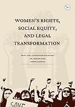 WOMEN’S RIGHTS, SOCIAL EQUITY, AND LEGAL TRANSFORMATION