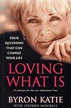 Loving What Is: Four Questions That Can Change Your Life