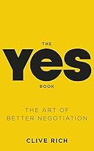 The Yes Book: The Art of Better Negotiation