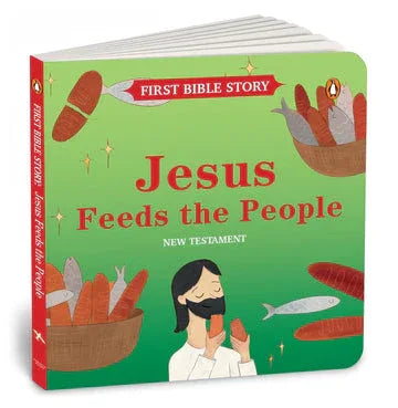 First Bible Story: Jesus Feeds The People