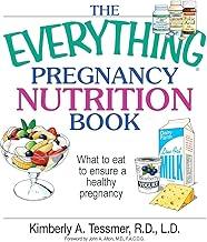 The Everything Pregnancy Nutrition Book: What To Eat To Ensure A Healthy Pregnancy