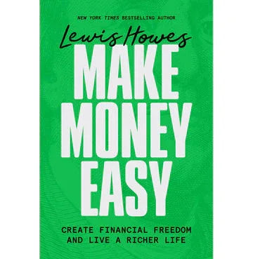 Make Money Easy: Create Financial Freedom And Live A Richer Life