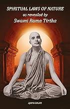 Spiritual Laws of Nature as Revealed by Swami Rama Tirtha