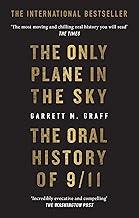 THE ONLY PLANE IN THE SKY: THE ORAL HISTORY OF 9/11