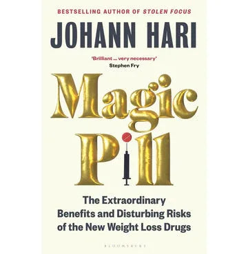 Magic Pill: The Extraordinary Benefits And Disturbing Risks Of The New Weight-Loss Drugs