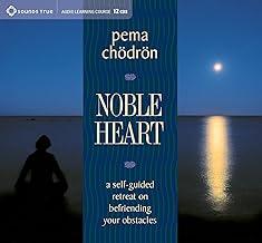 Noble Heart: A Self-Guided Retreat on Befriending Your Obstacles