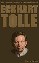 Eckhart Tolle: Life Lessons Through a Unique Life Story