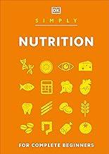 Simply Nutrition: For Complete Beginners