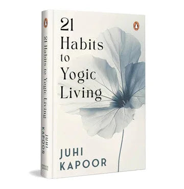 21 Habits To Yogic Living