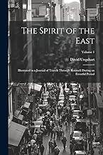 The Spirit of the East: Illustrated in a Journal of Travels Through Roumeli During an Eventful Period; Volume 1