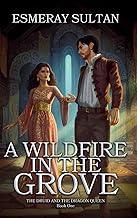 A Wildfire in the Grove