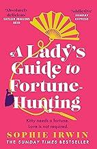 A Lady’S Guide To Fortune-Hunting