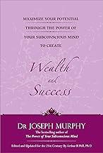 Maximize Your Potential Through The Power Of Your Subconscious Mind To Create Wealth And Success (English)