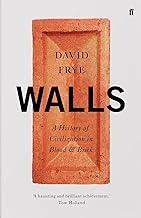 Walls: A History of Civilization in Blood and Brick