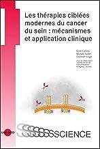 Les thérapies ciblées modernes du cancer du sein : mécanismes et application clinique (UNI-MED Science) (French Edition)