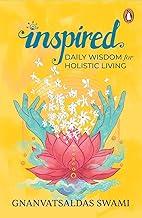 Inspired: Daily Wisdom for Holistic Living | 365 Days of Mindfulness, Spirituality, Motivation & Inner Peace | Transformative Guide for Personal Growth & Wellness