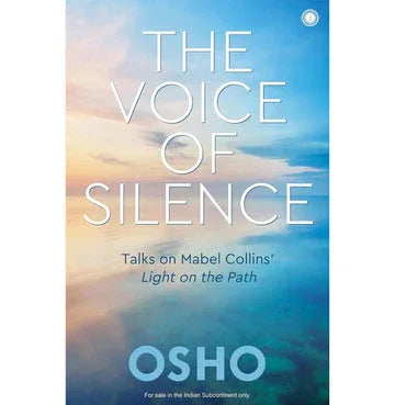 The Voice Of Silence: Talks On Mabel Collins’ Light On The Path
