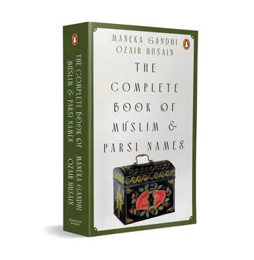 The Complete Book Of Muslim And Parsi Names