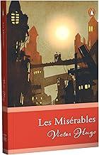 Penguin Select Classics: Les Misérables: (Original, Unabridged Classic)
