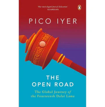 The Open Road: The Global Journey Of The Fourteenth Dalai Lama
