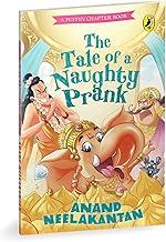 The Tale of a Naughty Prank: A Puffin Chapter Book | Full-Colour, Illustrated Book with Humour Stories from Indian Epics and Myths by Bestselling Author Anand Neelakantan | Ages 6+