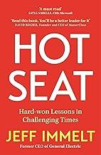 HOT SEAT: HARD-WON LESSONS IN CHALLENGING TIMES