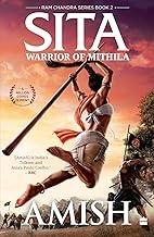 Sita: Warrior of Mithila by Amish Tripathi (Ram Chandra Series Book 2) – Paperback