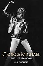 George Michael: The Man, The Legend, The Music