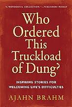 Who Ordered This Truckload of Dung?: Inspiring Stories for Welcoming Life's Difficulties