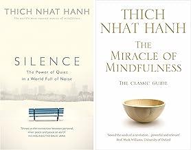 Silence: The Power of Quiet in a World Full of Noise & The Miracle Of Mindfulness: The Classic Guide to Meditation by the World's Most Revered Master (Classic Edition)