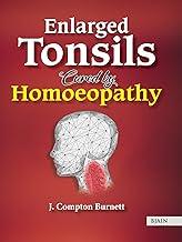 Enlarged Tonsils Cured by Homoeopathy: 1