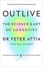Outlive: The Science and Art of Longevity
