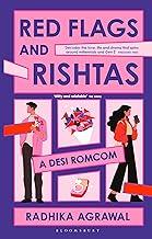 Red Flags and Rishtas : A Desi Rom Com