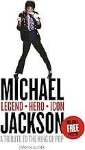 Michael Jackson – Legend, Hero, Icon: A Tribute to the King of Pop