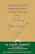 Maximize Your Potential Through The Power Of Your Subconscious Mind For A More Spiritual Life (English)