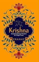 KRISHNA: Greatest Spiritual Wisdom for Tough Times