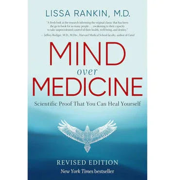 Mind Over Medicine: Scientific Proof That You Can Heal Yourself