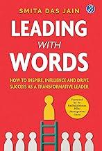 Leading With Words: How to Inspire, Influence and Drive Success as a Transformative Leader | Master the Secret Communication Skills Every Great Leader Needs