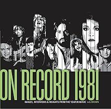 On Record - Vol. 4: 1981: Images, Interviews & Insights From the Year in Music